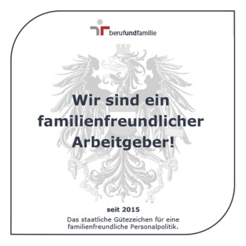 Gütezeichen ‚berufundfamilie‘ mit Bundesadler und Text: Wir sind ein familienfreundlicher Arbeitgeber – seit 2015